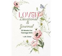 Loved: Devotional & Journal: 52 Weeks for Teenage Girls