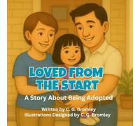 Loved From The Start: A Book About Being Adopted