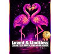 Loved & Limitless: Color Your Truth, Own Your Power