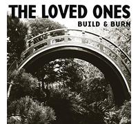 Loved Ones - Build & Burn