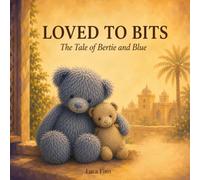 Loved to Bits: The Tale of Bertie and Blue