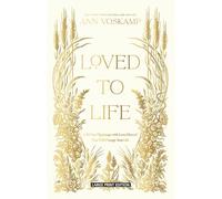 Loved to Life: A 40-day Pilgrimage With Love Himself That Will Change Your Life