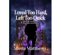 Loved Too Hard, Left Too Quick: Attach Like I Never Had It, Detach Like I Never Felt It