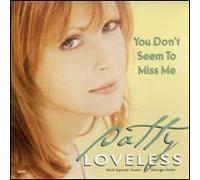 Loveless, Patty - You Don't Seem to Miss Me / Where Are You Boy