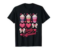 Lovely And Caffeinated Cute Valentine Coffee Lovers Maglietta