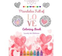 Lovely Art Edit Mandalas Full of Love Coloring Book for Everyone Uni (Tascabile)