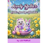 Lovely Bella's Easter Sunday Adventure