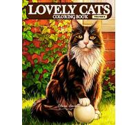Lovely Cats Coloring Book Volume 2: Realistic and Detailed Cat Designs for Adults for Relaxation and Stress Relief: Featuring Beautiful and Highly ... for Cat Lovers and Mindfulness Coloring