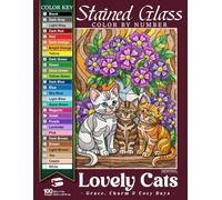 Lovely Cats Stained Glass Color By Number: Grace, Charm & Cozy Days
