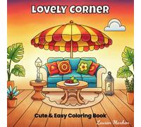 Lovely Corner Cute & Easy Coloring Book: Relax, unwind, and enjoy adorable animal illustrations designed for stress relief and mindfulness.