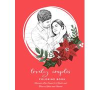 Lovely Couples Coloring Book Romantic Love Scenes for Adults and Teens to Relax and Unwind