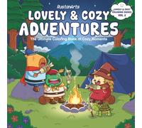 Lovely & Cozy Adventures: The Ultimate Coloring Book of Cozy Moments