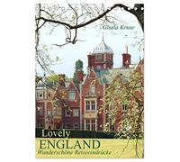 Lovely England Wunderschöne Reiseeindrücke (Tischkalender 2026 DIN A5 hoch), CALVENDO Monatskalender: Schlösser, Gärten und charmante englische Orte