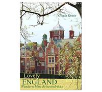 Lovely England Wunderschöne Reiseeindrücke (Wandkalender 2026 DIN A3 hoch), CALVENDO Monatskalender: Schlösser, Gärten und charmante englische Orte