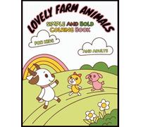 Lovely Farm Animals: Simple and Bold Coloring Book for Kids and Adults