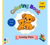 Lovely Happy Pets Coloring Book for kids: 20 lovely pages for coloring: Bold and Easy Coloring Book