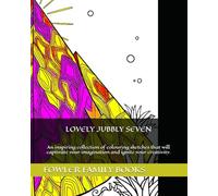 LOVELY JUBBLY SEVEN: An inspiring collection of colouring sketches that will captivate your imagination and ignite your creativity.