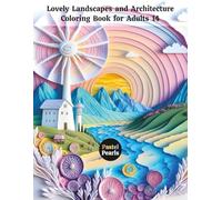 Lovely Landscapes and Architecture Coloring Book for Adults 14: Relaxation Through Creative Expression for Anxiety and Stress Relief