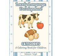 Lovely Language Development: Categories: A Coloring Book For Children