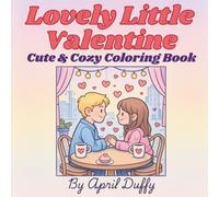 Lovely Little Valentine: Cute & Cozy Coloring Book