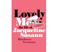 Lovely Me: The Life of Jacqueline Susann