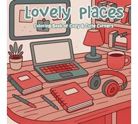Lovely Places: Coloring Book of Cozy & Cute Corners