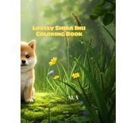 Lovely Shiba Inu Coloring Book: Fun and educational activity book with 57 cute and simple Shiba Inu dog illustrations for kids