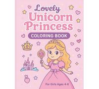 Lovely Unicorn Princess Coloring Book: 30 Magical Pages of Unicorns, Princesses, and Accessories for Girls Ages 4-8