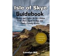 Lovelyn Hill Isle of Skye Guidebook (Tascabile) Global Travel Guide