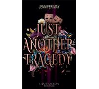 LOVEMOON Verlag Just another Tragedy: Herzzerreißend fesselnde (Various Formats)