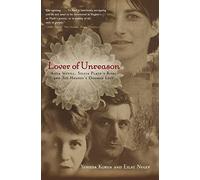 Lover of Unreason: Assia Wevill, Sylvie Plath's Rival & Ted Hughes Doomed Love
