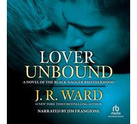 Lover Unbound (The Black Dagger Brotherhood Series)