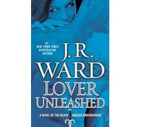 Lover Unleashed: A Novel of the Black Dagger Brotherhood: 9