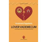Lover vademecum. Come sopravvivere ad una storia da amante. Nuova ediz.