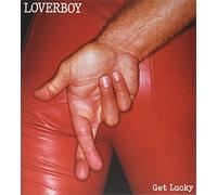 Loverboy - Get Lucky: 40th Anniversary