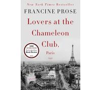 Lovers at the Chameleon Club, Paris 1932: A Novel