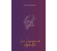Lover's Journal: Love Languages and Appreciation, Open Journal Space, & Guiding About Deeper Love