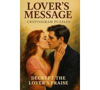 Lover's Message - Cryptogram Puzzles: Decrypt the Lover's Praise