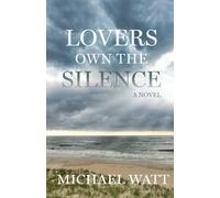 Lovers Own the Silence