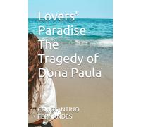 Lovers' Paradise The Tragedy of Dona Paula