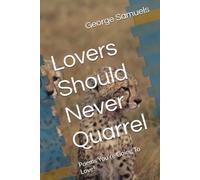 Lovers Should Never Quarrel: Poems You’re Going To Love!