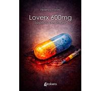 Loverx 600mg. La pillola per amare - [EBS Print]