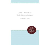 Love's Argument: Gender Relations in Shakespeare
