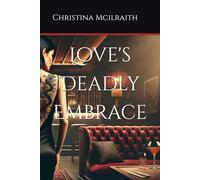 Love's Deadly Embrace