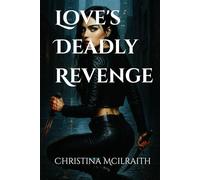 Love's Deadly Revenge