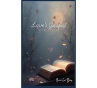 Love's Gospel: A Testimony