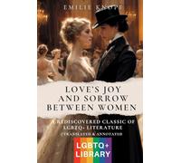 Love's Joy and Sorrow Between Women: Translated & Annotated (English Edition) (aka Der Liebe Lust und Leid der Frau zur Frau)
