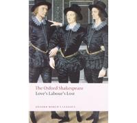 [Love's Labour's Lost: The Oxford Shakespeare (Oxford World's Classics)] [By: Shakespeare, William] [July, 2008]