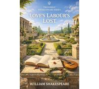 Love's Labour's Lost (Triton Shakespeare): The Full Play with Commentary, Dramatic Analysis and Context