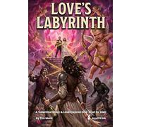 Love's labyrinth: A Valentine's Day & Love Inspred One-Shot for D&D For 2-4 Players